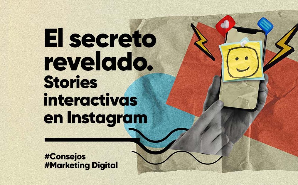 El secreto revelado. Stories interactivas en Instagram